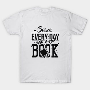 Seize everyday with a new book design T-Shirt